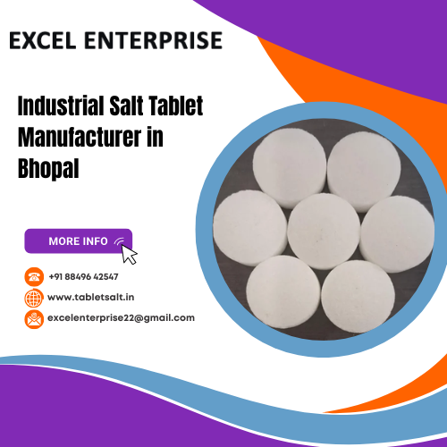 Industrial Salt Tablet Manufacturer in Bhopal