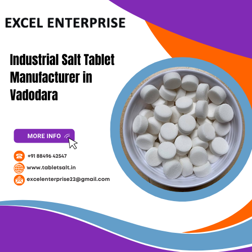 Industrial Salt Tablet Manufacturer in Vadodara