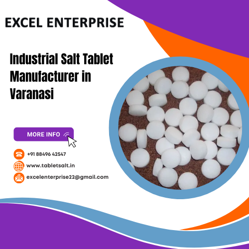 Industrial Salt Tablet Manufacturer in Varanasi